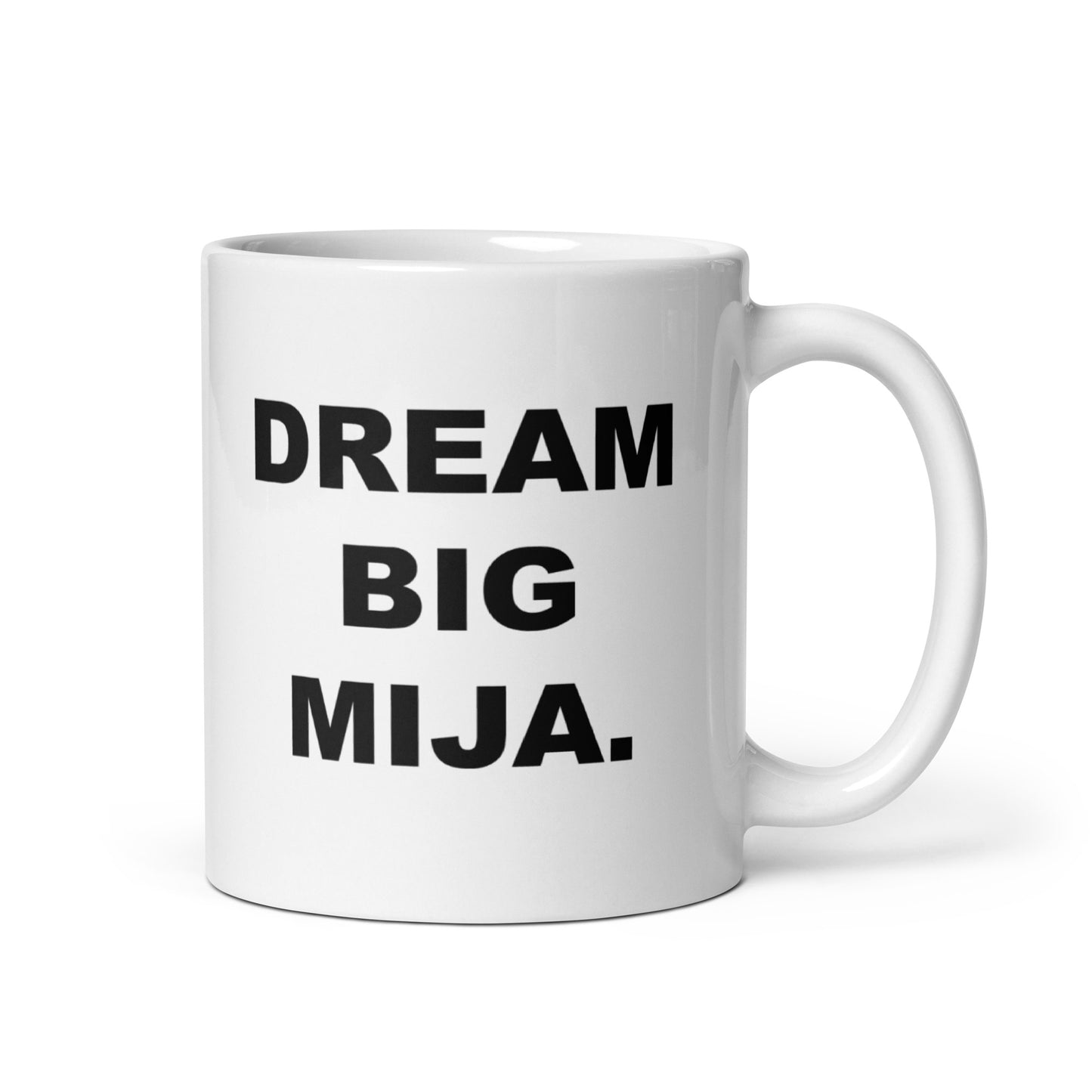 Dream Big Mija Taza