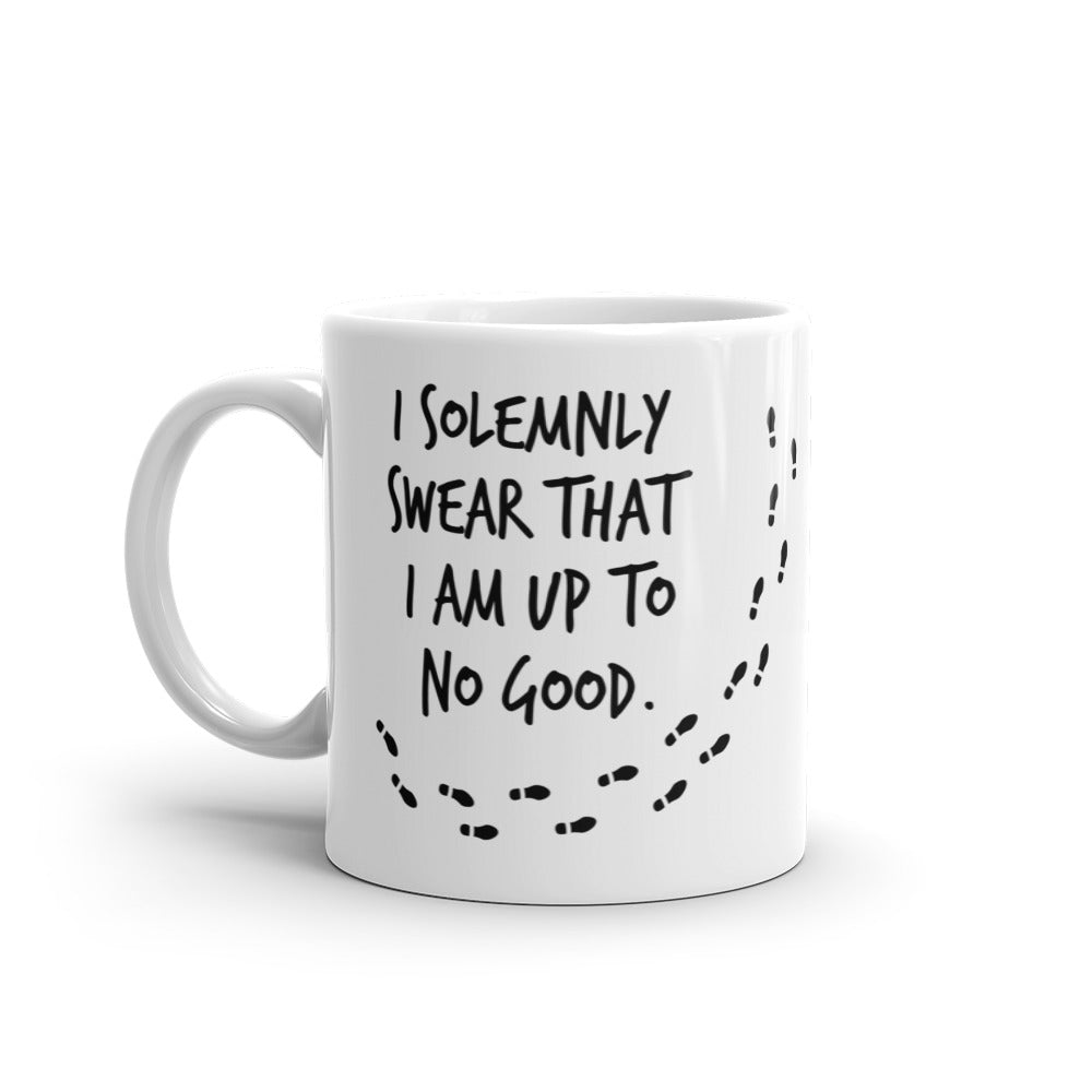 I Solemnly Swear That I Am Up To No Good Taza
